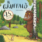 Il Gruffalò • 15 anni - Donaldson/Scheffler | Emme Edizioni | 9788867141159