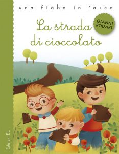 La strada di cioccolato - Rodari/Bordicchia | Edizioni EL | 9788847729322