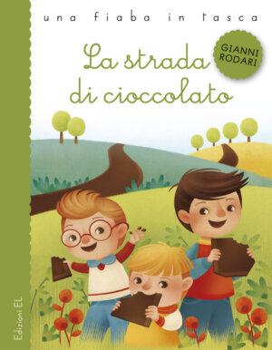 La strada di cioccolato - Rodari/Bordicchia | Edizioni EL | 9788847729322