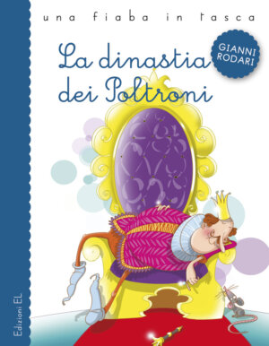 La dinastia dei poltroni - Rodari/Fiorin | Edizioni EL | 9788847729353