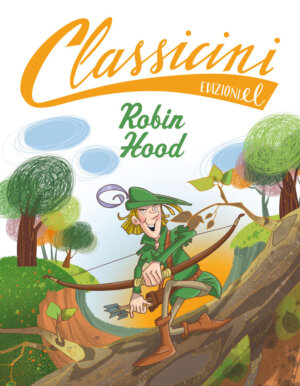 Robin Hood - Roncaglia/Fiorin | Edizioni EL | 9788847729872