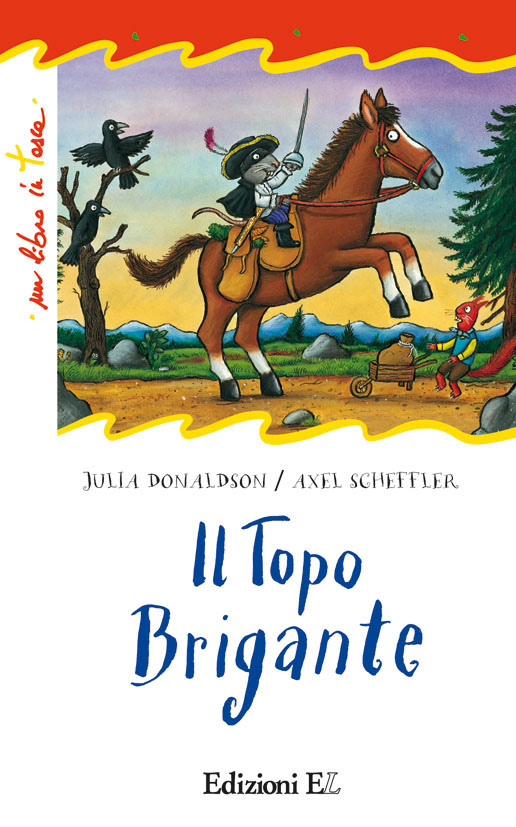 Il Topo Brigante - Donaldson/Scheffler | Edizioni EL | 9788847729933