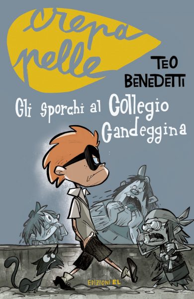 Gli sporchi al Collegio Candeggina - Benedetti/Petrossi | Edizioni EL | 9788847730137