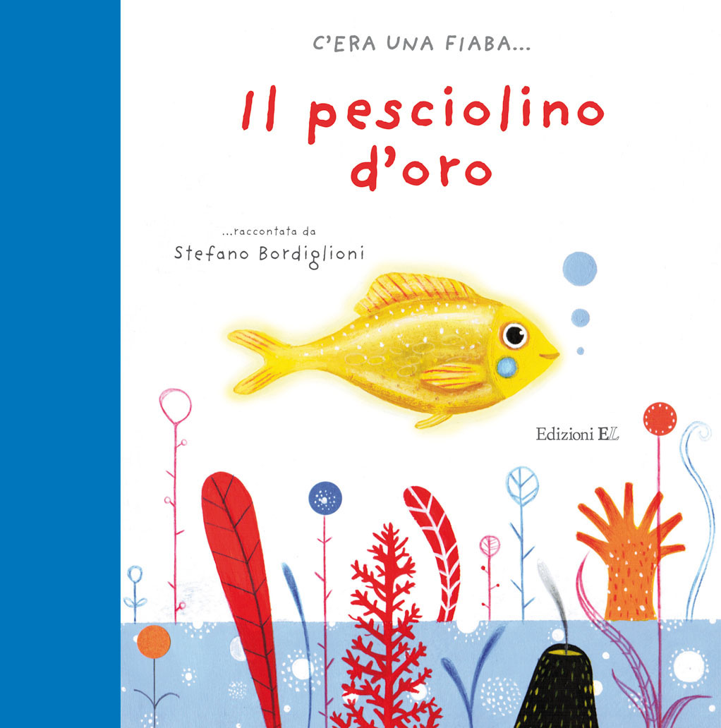 Il pesciolino d'oro - Bordiglioni/Zito | Edizioni EL | 9788847730397