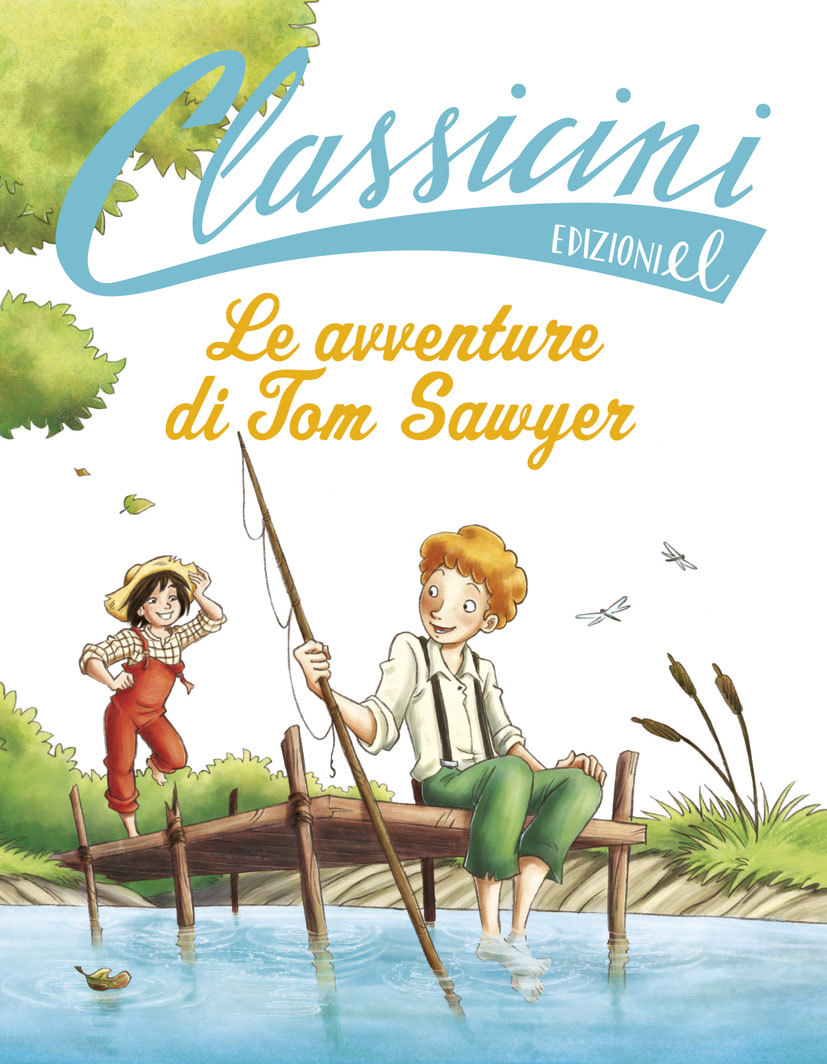 Le avventure di Tom Sawyer - Sgardoli/Tedeschi | Edizioni EL | 9788847730816