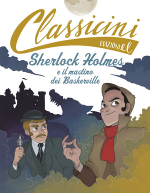 Sherlock Holmes e il mastino dei Baskerville - Rossi/Pota | Edizioni EL | 9788847732377