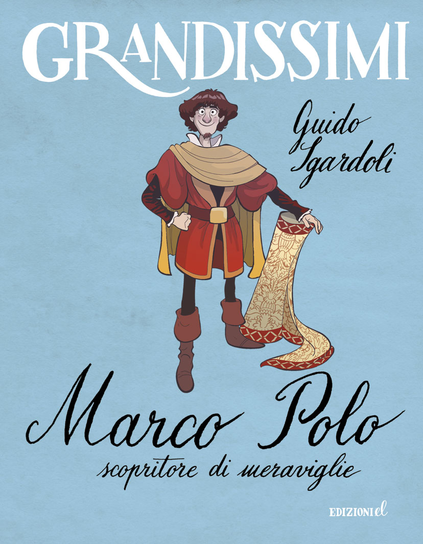 Marco Polo, scopritore di meraviglie - Sgardoli/Ferrario | Edizioni EL | 9788847732803