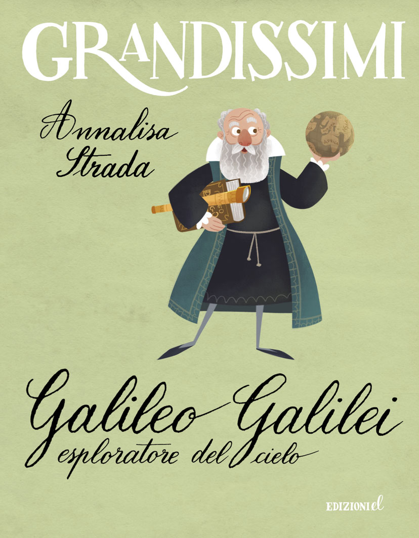 Galileo Galilei, esploratore del cielo - Strada/Castellani | Edizioni EL | 9788847732810