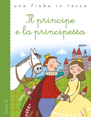 Il principe e la principessa - Bordiglioni/Bolaffio | Edizioni EL | 9788847732858