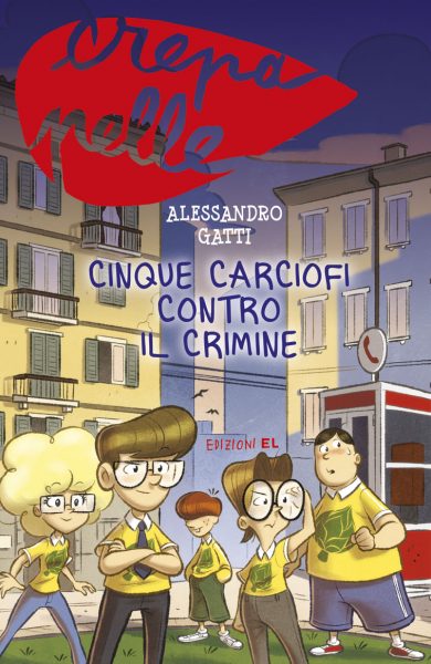 Cinque Carciofi contro il crimine - Gatti/Fornaciari | Edizioni EL | 9788847732902