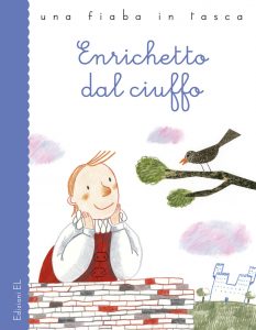 Enrichetto dal ciuffo - Bordiglioni/Marchetti | Edizioni EL | 9788847733220