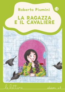 La ragazza e il cavaliere - Piumini/Tomai - V | Edizioni EL | 9788847733305