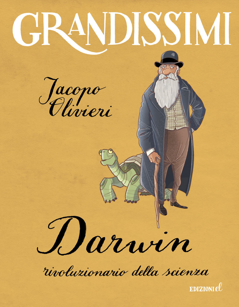 Darwin, rivoluzionario della scienza - Olivieri/Fiorin | Edizioni EL | 9788847733381