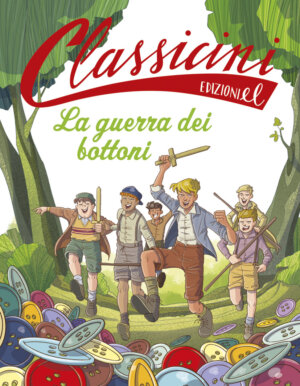 La guerra dei bottoni - Morosinotto/Fiorin | Edizioni EL | 9788847733503