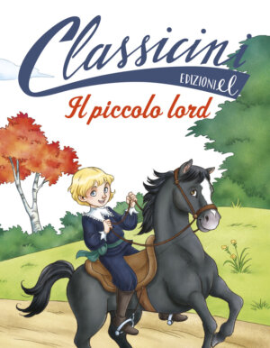 Il piccolo lord - Colloredo/Tedeschi | Edizioni EL | 9788847733534