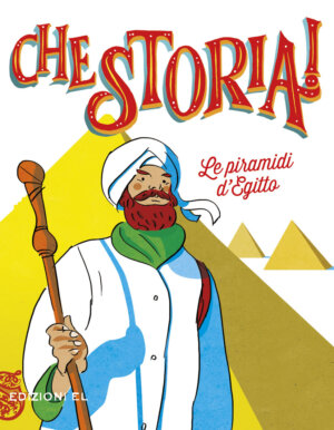 Le piramidi d'Egitto - Olivieri/Lissoni | Edizioni EL | 9788847733602