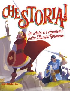 Re Artù e i cavalieri della Tavola Rotonda - Baccalario/Castellani | Edizioni EL | 9788847733626