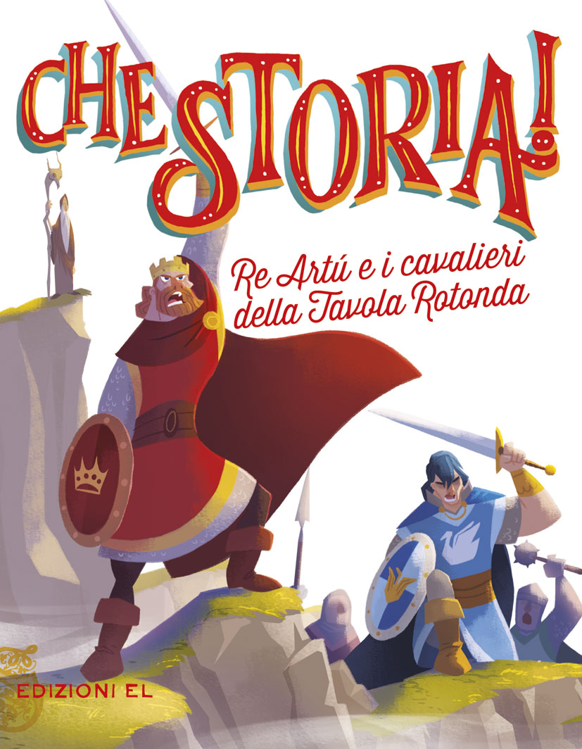 Re Artù e i cavalieri della Tavola Rotonda - Baccalario/Castellani | Edizioni EL | 9788847733626