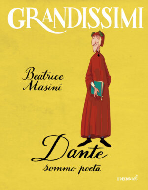 Dante, sommo poeta - Masini/Fiorin | Edizioni EL | 9788847733947