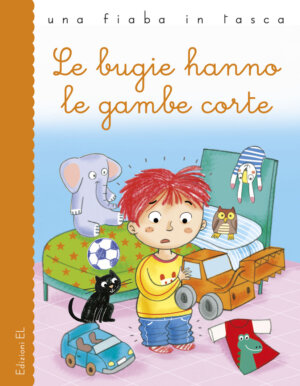 Le bugie hanno le gambe corte - Bordiglioni/Mariani | Edizioni EL | 9788847734104