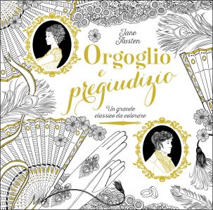 Orgoglio e pregiudizio - Un grande classico da colorare | Edizioni EL | 9788847734135