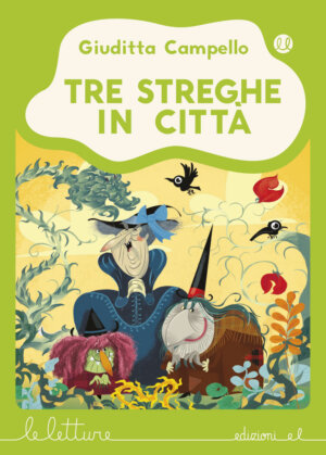 Tre streghe in città - Campello/Nocentini - V | Edizioni EL | 9788847734180