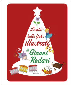 Le più belle fiabe illustrate di Gianni Rodari - Rodari | Edizioni EL | 9788847734210