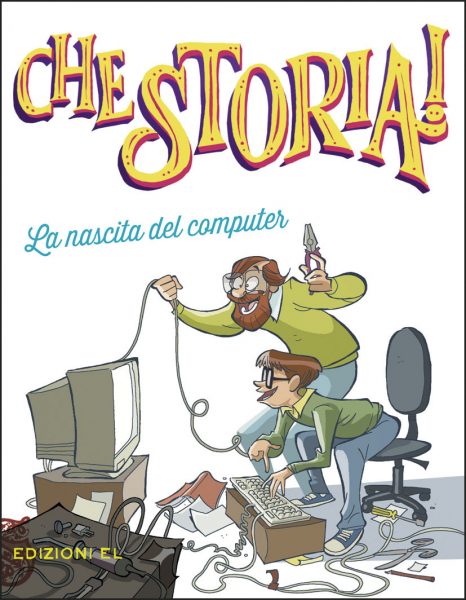 La nascita del computer - Canobbio/Ferrario | Edizioni EL | 9788847734333