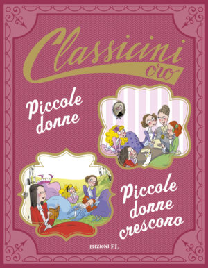 Piccole donne. Piccole donne crescono - Masini/Not | Edizioni EL | 9788847734364