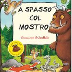 A spasso col mostro - Gioca con il Gruffalò - Donaldson/Scheffler | Emme Edizioni | 9788860793744