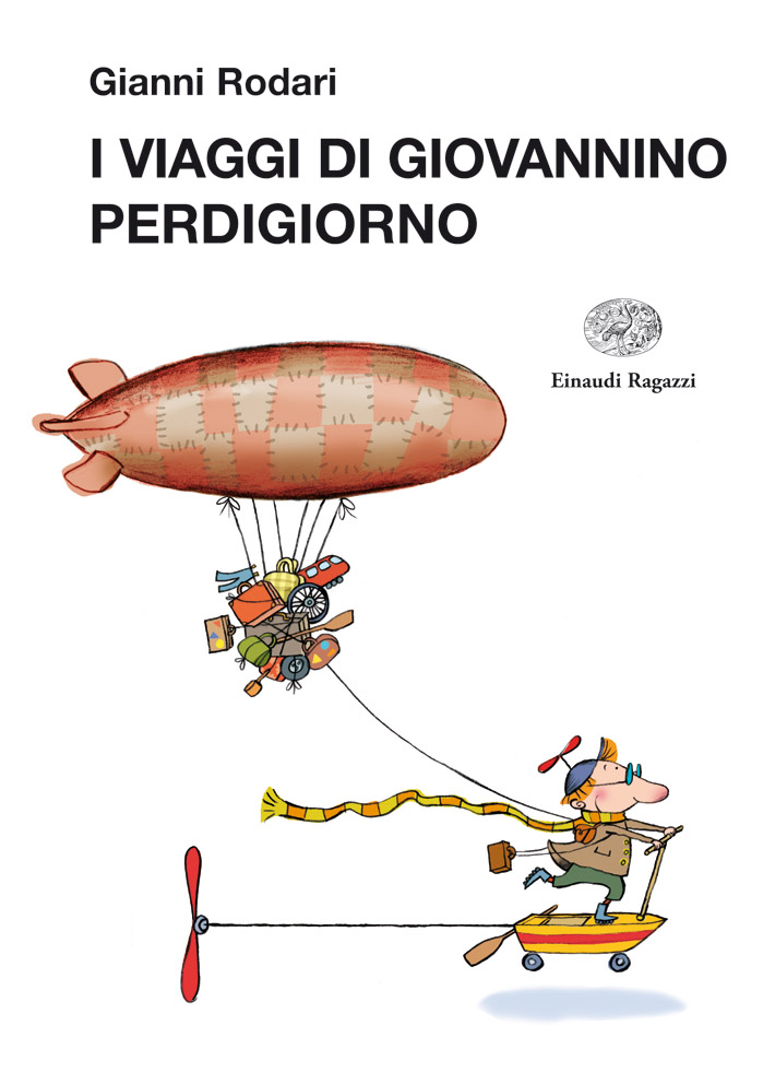 I viaggi di Giovannino Perdigiorno - Rodari/Guicciardini | Einaudi Ragazzi | 9788866560067