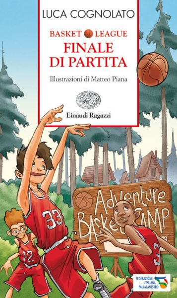 Basket League - Finale di partita - Cognolato/Piana | Einaudi Ragazzi | 9788866560319