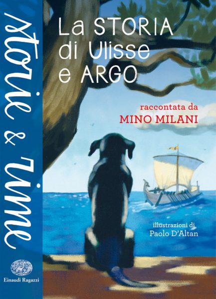 La storia di Ulisse e Argo - Milani/D'Altan | Einaudi Ragazzi | 9788866560852