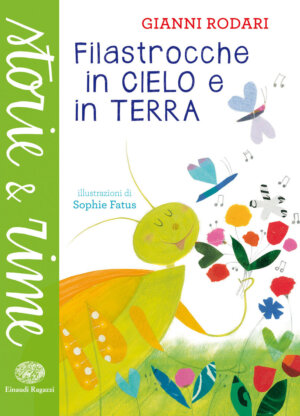 Filastrocche in cielo e in terra - Rodari/Fatus | Einaudi Ragazzi | 9788866561064