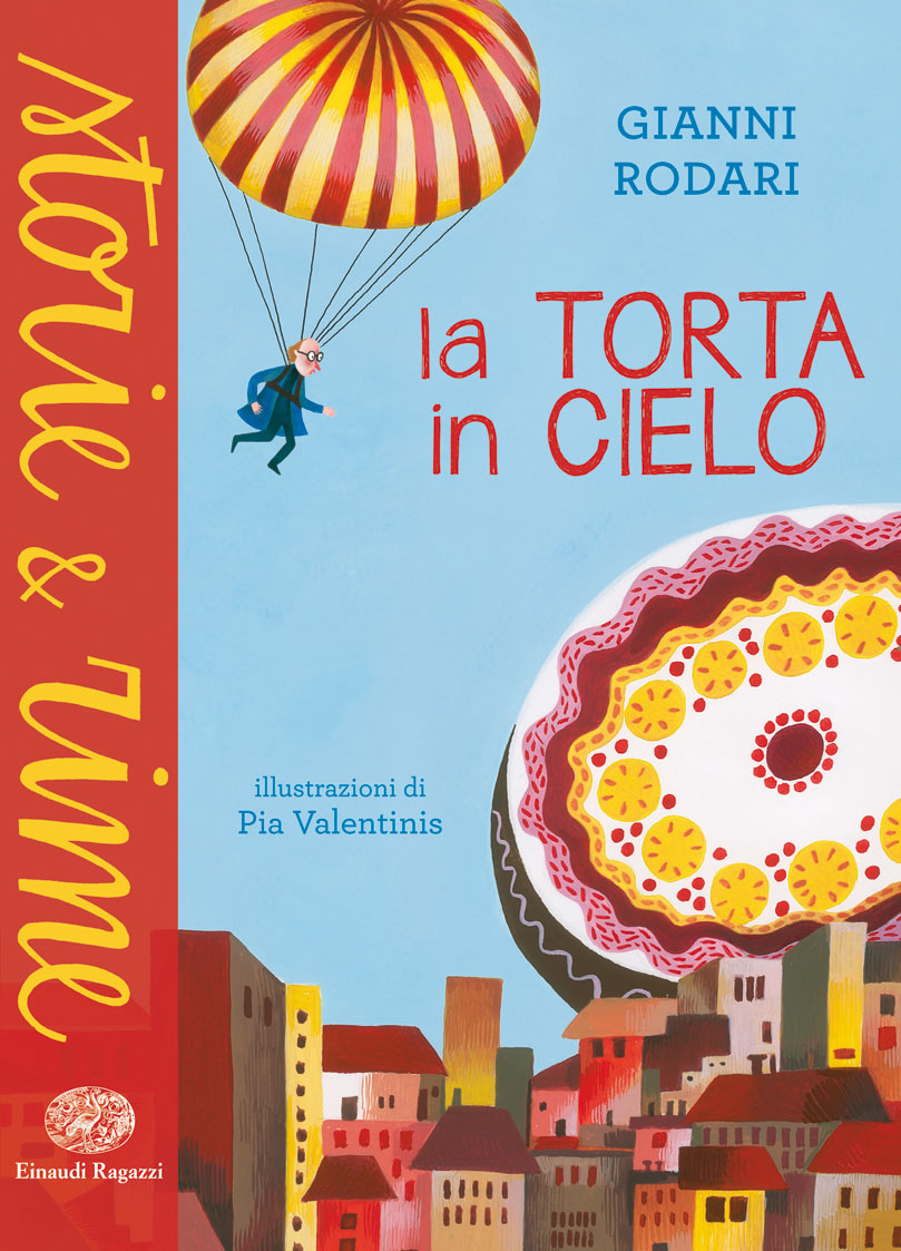 La torta in cielo - Rodari/Valentinis | Einaudi Ragazzi | 9788866561156