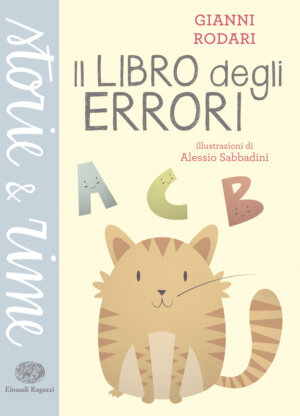 Il libro degli errori - Rodari/Sabbadini | Einaudi Ragazzi | 9788866561392