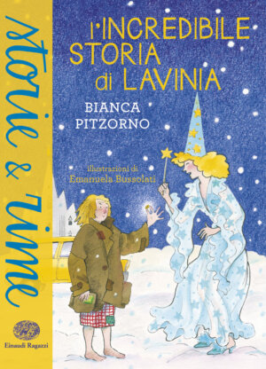 L'incredibile storia di Lavinia - Pitzorno/Bussolati | Einaudi Ragazzi | 9788866561538