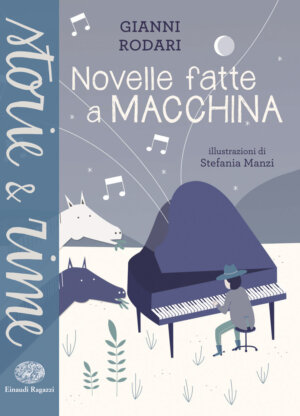 Novelle fatte a macchina - Rodari/Manzi | Einaudi Ragazzi | 9788866561835