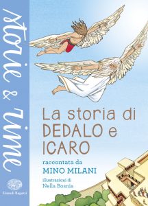 La storia di Dedalo e Icaro - Milani/Bosnia | Einaudi Ragazzi | 9788866562214