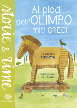 Ai piedi dell'Olimpo - Miti greci - Pirotta/Lewis | Einaudi Ragazzi | 9788866562528