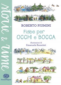 Fiabe per occhi e bocca - Piumini/Bussolati | Einaudi Ragazzi | 9788866562665