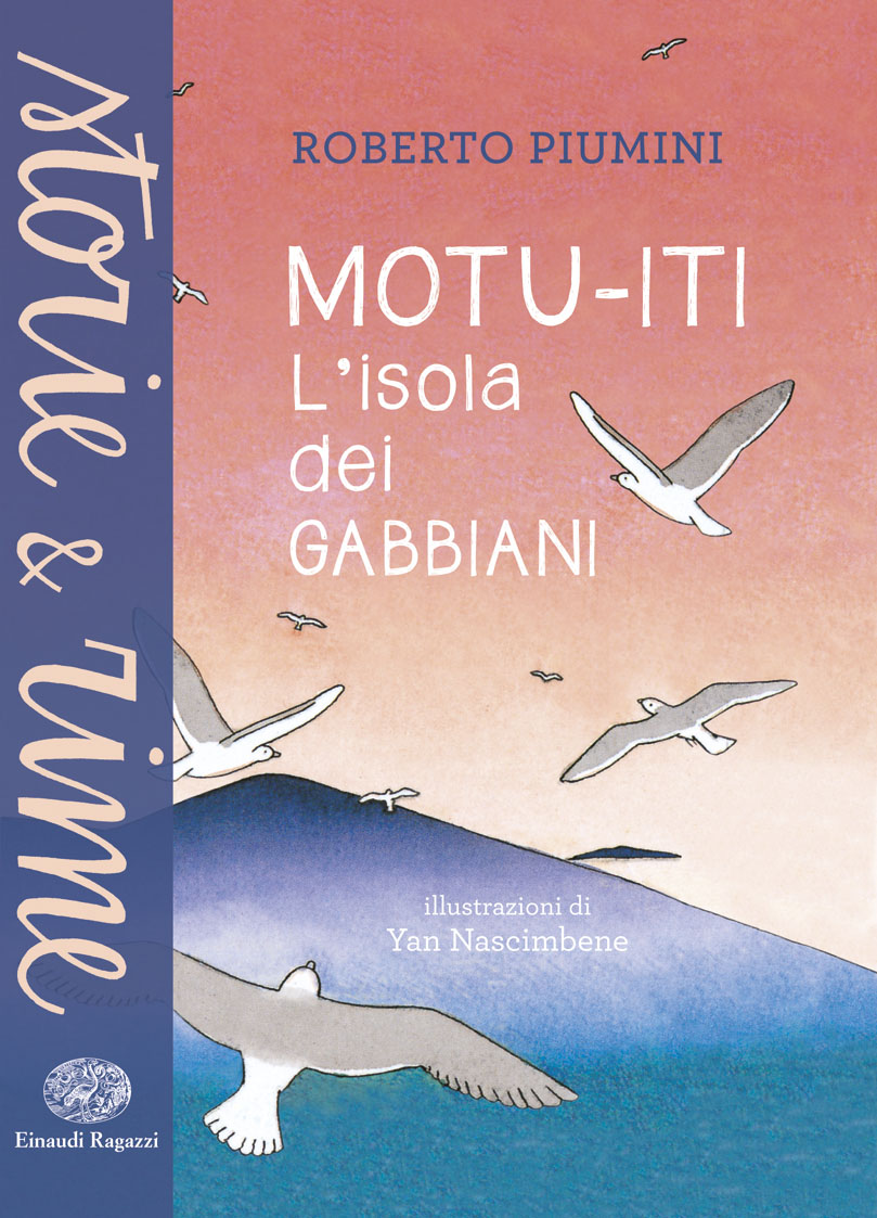 Motu-iti - L'isola dei gabbiani - Piumini/Nascimbene | Einaudi Ragazzi | 9788866563365