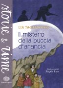 Il mistero della buccia d'arancia - Tagliacozzo/Ruta | Einaudi Ragazzi | 9788866563563
