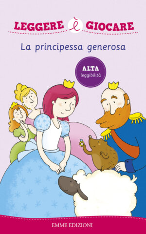 La principessa generosa - AA.VV./Sgarbi | Emme Edizioni | 9788867141937