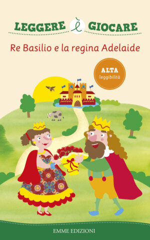 Re Basilio e la regina Adelaide - AA.VV./Mazza | Emme Edizioni | 9788867141944