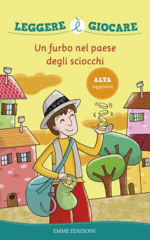 Un furbo nel paese degli sciocchi - Reali | Emme Edizioni | 9788867142743