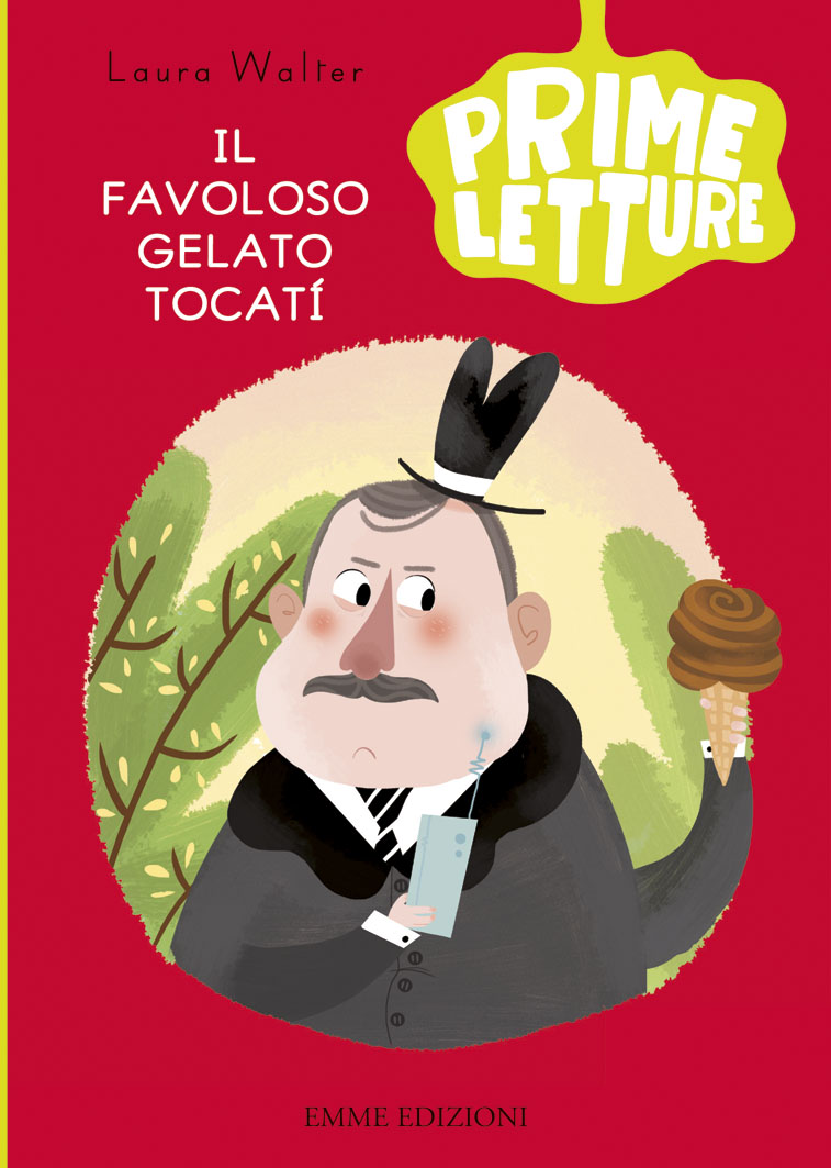 Il favoloso gelato Tocatí - Walter/Capozza | Emme Edizioni | 9788867143214