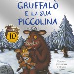 Gruffalò e la sua piccolina - 10 anni - Donaldson/Scheffler | Emme Edizioni | 9788867143283