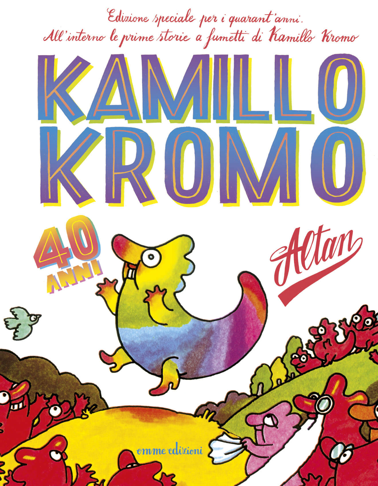 Kamillo Kromo - 40 anni - Altan | Emme Edizioni | 9788867143306