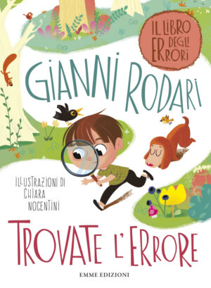 Trovate l'errore - Rodari/Nocentini | Emme Edizioni | 9788867144686